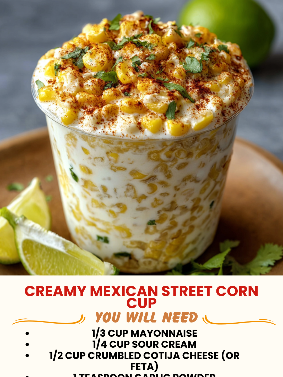 Creamy Mexican Street Corn Cup 1 Creamy Mexican Street Corn Cup