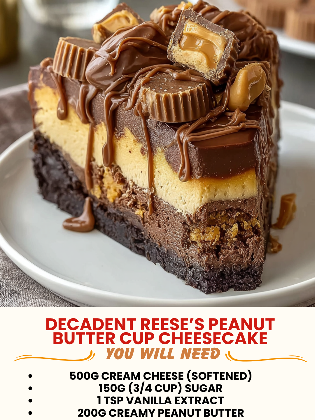 Decadent Reese’s Peanut Butter Cup Cheesecake 1 Decadent Reese’s Peanut Butter Cup Cheesecake